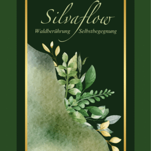 Silvaflow – Waldberührung & Selbstbegegnung