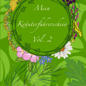 Mein Kräuterführerschein Vol. 2